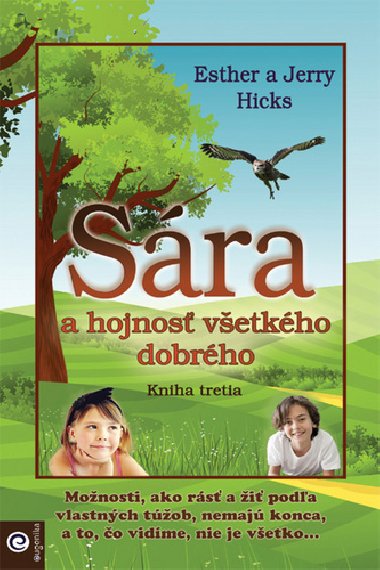 Sra a hojnos vetkho dobrho - Esther Hicks; Jerry Hicks