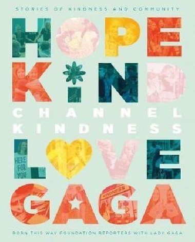 Channel Kindness: Stories of Kindness and Community - Lady Gaga