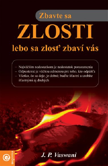 Zbavte sa zlosti, lebo sa zlos zbav vs - J.P. Vaswani