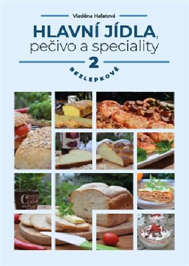 Hlavn jdla, peivo a speciality bezlepkov - 2. dl - Halatov Vladna