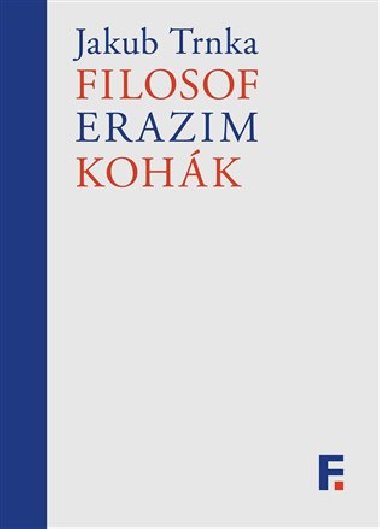 Filosof Erazim Kohk - Jakub Trnka