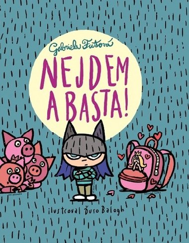 Nejdem a basta! - Gabriela Futov