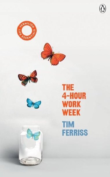 The 4-Hour Work Week - Ferriss Timothy