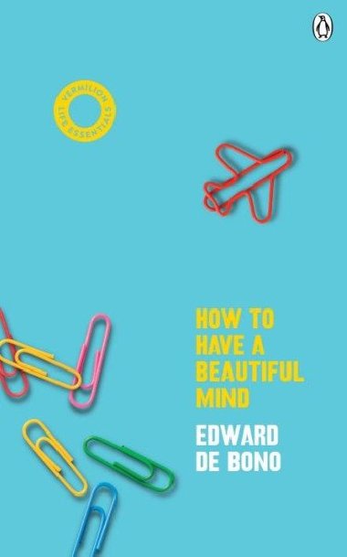 How To Have A Beautiful Mind - de Bono Edward