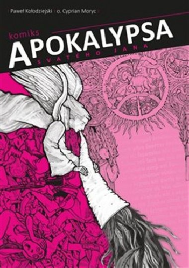 Apokalypsa svatho Jana - Pawe Koodziejski; Cyprian Moryc