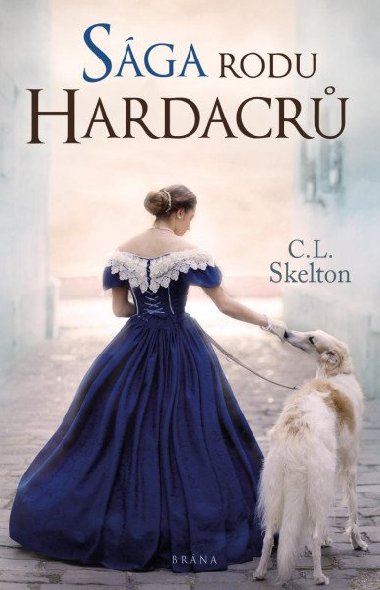 Sága rodu Hardacrů - C. L. Skelton