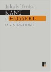 Kant a Husserl o zkuenosti - Jakub Trnka