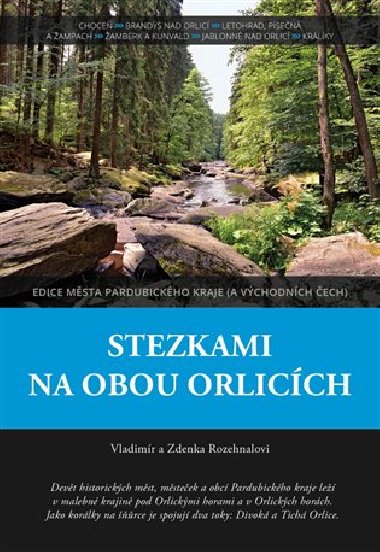 Stezkami na obou Orlicch - Zdenka Rozehnalov,Vladimr Rozehnal