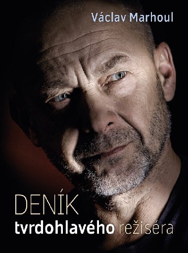 Denk tvrdohlavho reisra - Saudkov Pavlna, Marhoul Vclav