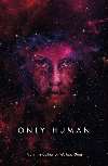 Only Human: Themis Files Book 3 - Neuvel Sylvain
