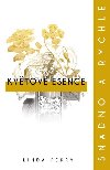 Kvtov esence: snadno a rychle - Linda Perry