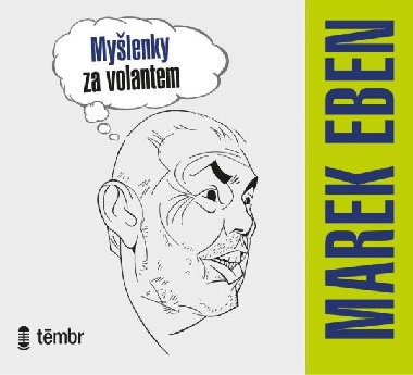 Mylenky za volantem - 1 CD mp3 - audiokniha - 3 hodiny 4 minuty - te Marek Eben - Marek Eben