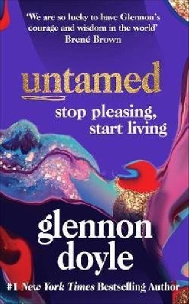 Untamed : Stop pleasing, start living - Doyle Glennon