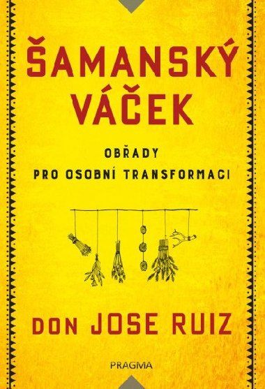 amansk vek - Obady pro osobn transformaci - Ruiz Don Jose