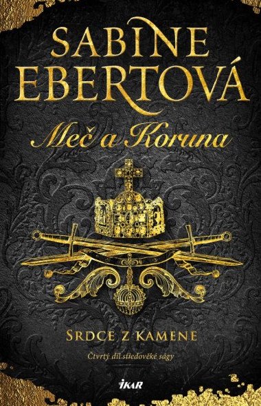 Me a Koruna 4: Srdce z kamene - Sabine Ebertov