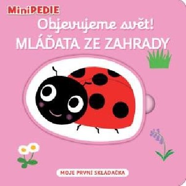 MiniPEDIE Objevujeme svt! Mlata ze zahrady - Nathalie Choux