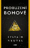 Probuzen bohov - Sylvain Neuvel