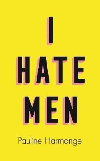 I Hate Men - Harmange Pauline