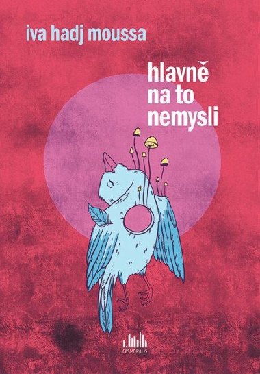 Hlavn na to nemysli - Iva Hadj Moussa