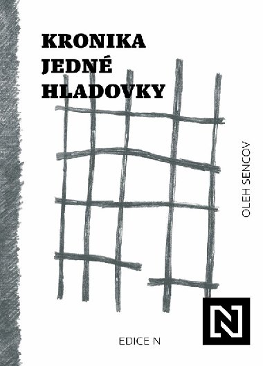 Kronika jedn hladovky - Sencov Oleh