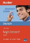 Deutsch ben: Sags besser!, Teil 1 - Fldeak Hans