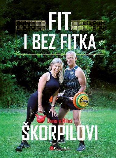 Fit i bez fitka - korpilov Dana, korpil Milo