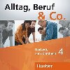 Alltag, Beruf & Co. 4 - Audio CDs zum Kursbuch - Becker Norber, Braunert Jrg