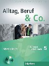 Alltag, Beruf & Co. 5 - Kursbuch + Arbeitsbuch mit Audio-CD zum Arbeitsbuch - Becker Norber, Braunert Jrg