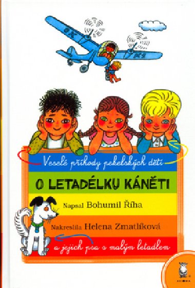 O letadélku káněti - Bohumil Říha; Helena Zmatlíková