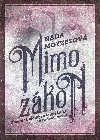 Mimo zákon - Naďa Moyzesová