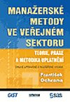 Manaersk metody ve veejnm sektoru - Teorie, praxe a metodika uplatovn - Ochrana Frantiek
