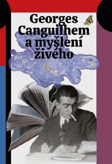 Georges Canguilhem a mylen ivho - Jan Lockenbauer; imon Grimmich; Lucie arkadyov