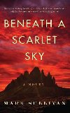 Beneath a Scarlet Sky - Sullivan Mark T.