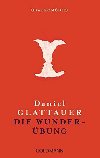 Die Wunderbung: Eine Kmdie - Glattauer Daniel