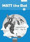 MATT the Bat 1 PU - Miluka Karskov; Lucie Krej