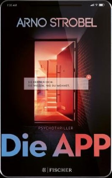 Die Ap: Sie kennen dich. Sie wissen, wo du wohnst. - Strobel Arno