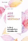 Jet mu vzltnout - Laskav prvodce eny stednho vku - Monika Hodov