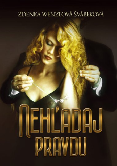 Nehadaj pravdu - Zdenka Wenzlov vbekov
