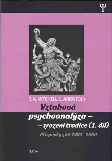 Vztahov psychoanalza - Stephen A. Mitchell; Lewis Aron