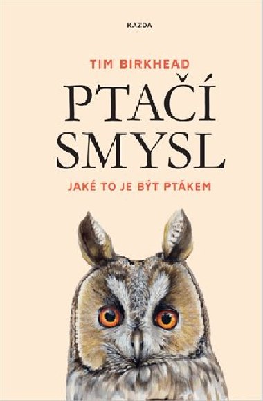 Pta smysl - Jak to je bt ptkem - Tim Birkhead