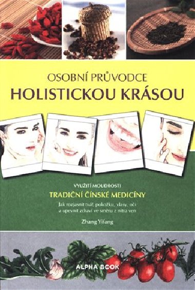 Osobn prvodce holistickou krsou - Zhang Yifang