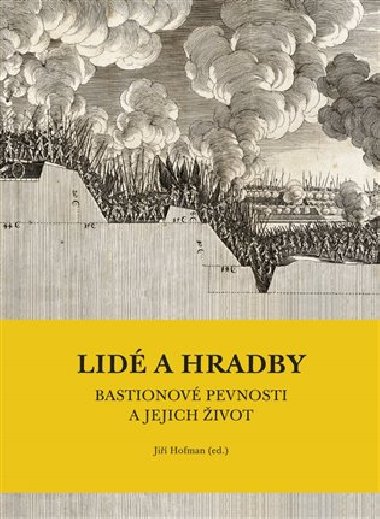 Lid a hradby, bastionou pevnosti a jejich ivot - Ji Hofman