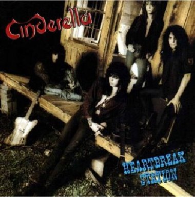 Heartbreak Station - Cinderella