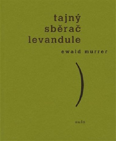 Tajn sbra levandule - Ewald Murrer
