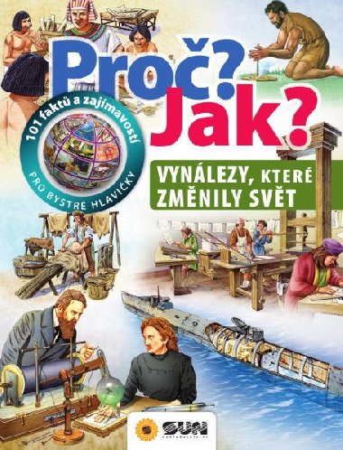 Vynlezy, kter zmnili svt - Pro? Jak? - neuveden
