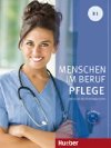 Menschen Im Beruf - Pflege B1: Kursbuch mit Audio-CD - Gerhard Corinna
