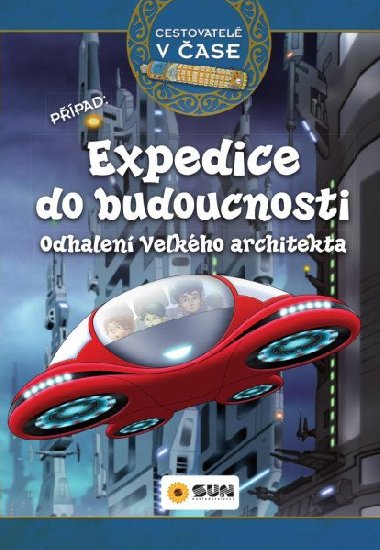 Cestovatel v ase - Expedice do budoucnosti - neuveden