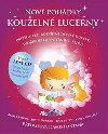 Nov pohdky kouzeln lucerny - Anne Civardiov; Joyce Dunbar; Kate Petty