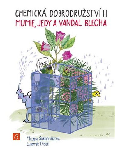Chemická dobrodružství III - Lubomír Dušek,Milada Sukdoláková
