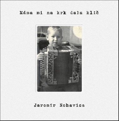 Máma mi na krk dala klíč - CD - Jaromír Nohavica